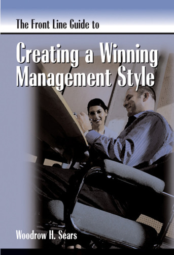 The Front Line Guide to Creating a Winning Management Style
