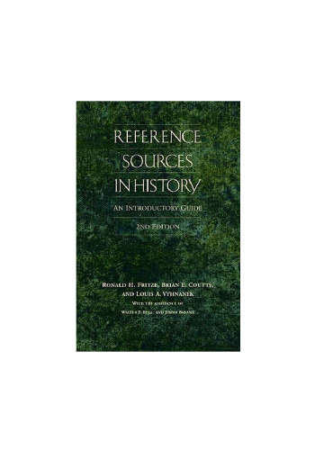 Reference Sources in History: An Introductory Guide,Second Edition