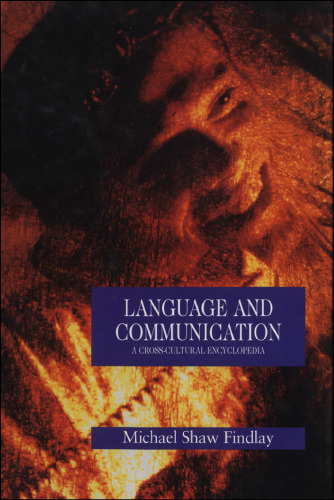 Language and Communication: A Cross-Cultural Encyclopedia
