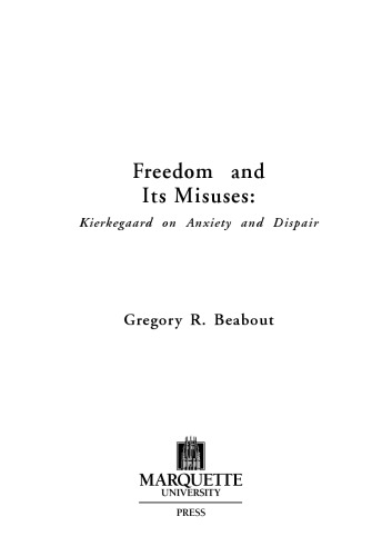 Freedom and its misuses : Kierkegaard on anxiety and despair