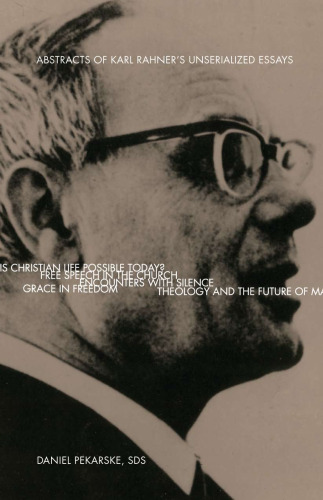 Abstracts of Karl Rahner's Unserialized Essays (Marquette Studies in Theology)
