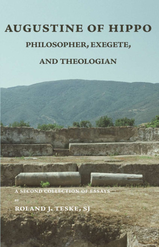 Augustine of Hippo: Philosopher, Exegete and Theologian: A Second Collection of Essays (Marquette Studies in Philosophy)