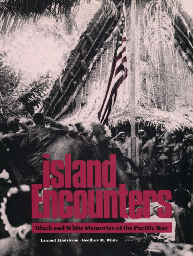 Island Encounters: Black and White Memories of the Pacific War