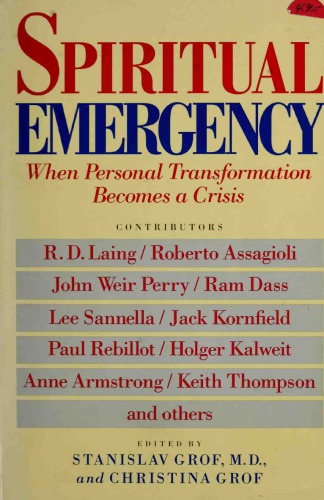 Spiritual Emergency: When Personal Transformation Becomes a Crisis (New Consciousness Readers)