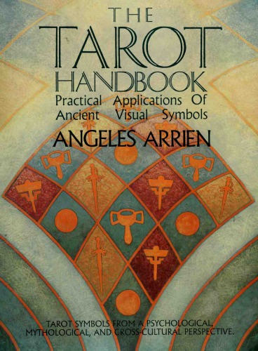 The Tarot Handbook: Practical Applications of Ancient Visual Symbols