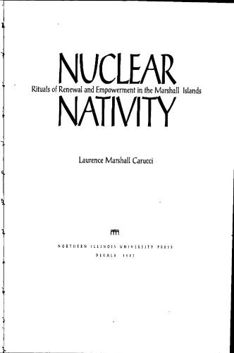 Nuclear Nativity: Rituals of Renewal and Empowerment in the Marshall Islands