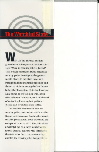 The Watchful State: Security Police and Opposition in Russia, 1906-1917