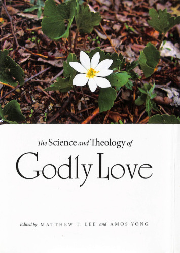 The Science and Theology of Godly Love