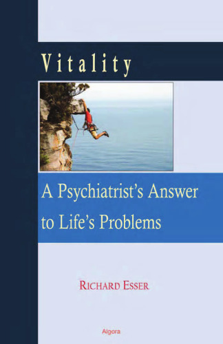 Vitality, A Psychiatrist's Answer to Life's Problems