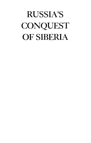 Russia's Conquest of Siberia, 1558-1700