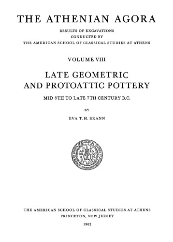 Late Geometric and Protoattic Pottery: Mid 8th to Late 7th Century B.C.