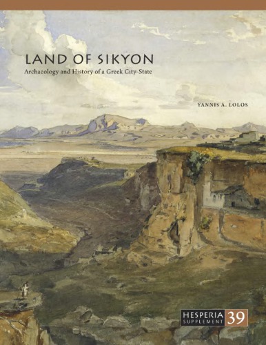 Land of Sikyon: Archaeology and History of a Greek City-State