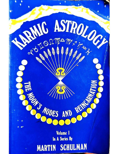 Karmic Astrology: The Moon's Nodes and Reincarnation