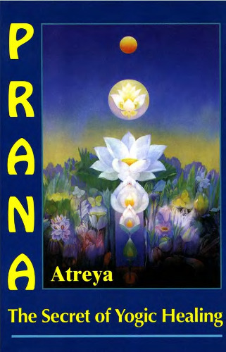 Prana: the secret of Yogic healing