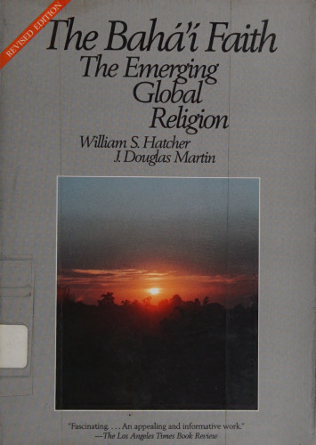 The Bahá'í Faith: The Emerging Global Religion, Revised Edition