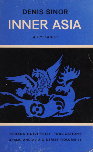 Inner Asia, History-Civilization-languages: A Syllabus