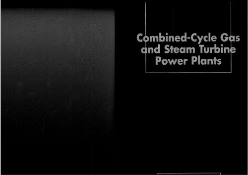 Combined - Cycle Gas & Steam Turbine Power Plants - 2nd edition (August 1999)