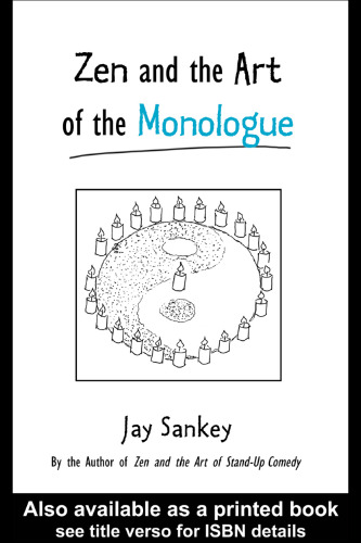 Zen and the Art of the Monologue