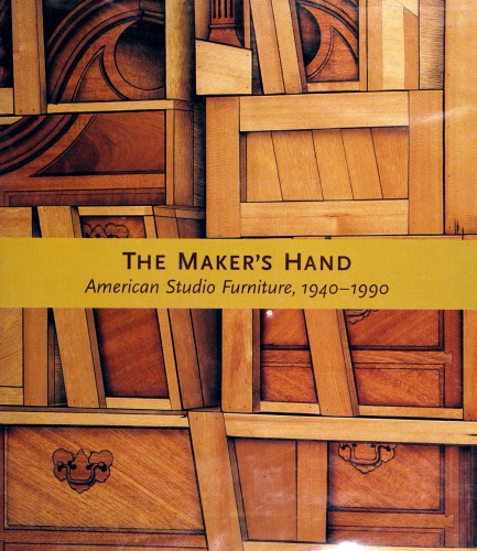 The Maker's Hand: American Studio Furniture, 1940-1990