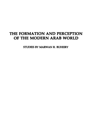 The Formation And Perception Of The Modern Arab World: Studies