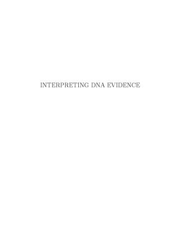 Interpreting DNA Evidence: Statistical Genetics for Forensic Scientists