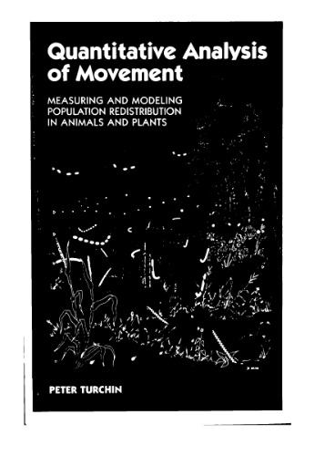 Quantitative Analysis of Movement: Measuring and Modeling Population Redistribution in Animals and Plants