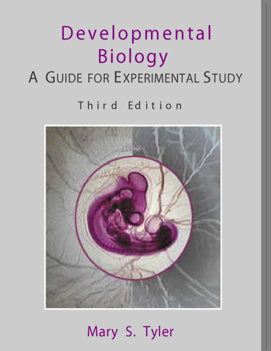 Developmental Biology: A Guide for Experimental Study (Third Edition)