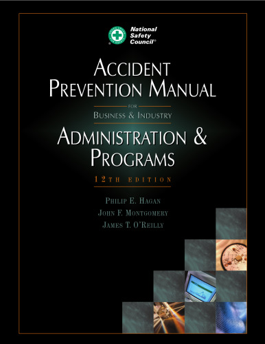 Accident Prevention Manual: Administration & Programs 12th Edition (Occupational Safety and Health Series (Chicago, Ill.).)