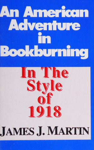 An American Adventure in Bookburning: In the Style of 1918