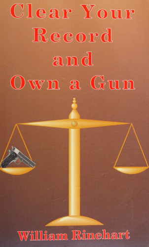 Clear Your Record and Own a Gun
