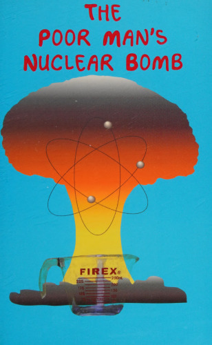 The Poor Man's Nuclear Bomb