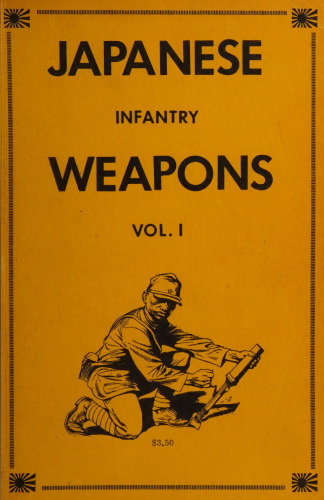 Japanese Infantry Weapons Volume 1