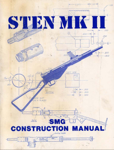 Sten Mk II SMG Construction Manual
