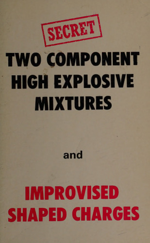 Two Component High Explosive Mixtures and Improvised Shaped Charges