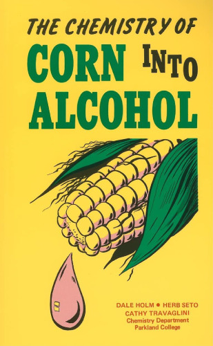 The Chemistry of Corn Into Alcohol