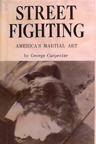 Street Fighting: America's Martial Art