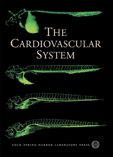 The Cardiovascular System: Cold Spring Harbor Symposia on Quantitative Biology, Volume LXVII