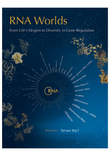 RNA Worlds: From Life’s Origins to Diversity in Gene Regulation