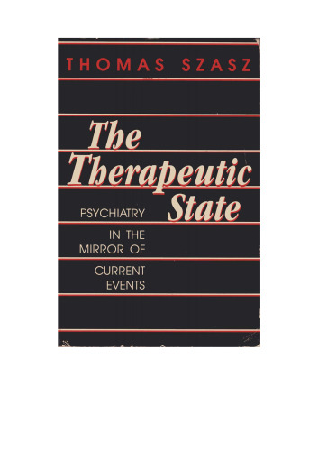 The Therapeutic State: Psychiatry in the Mirror of Current Events
