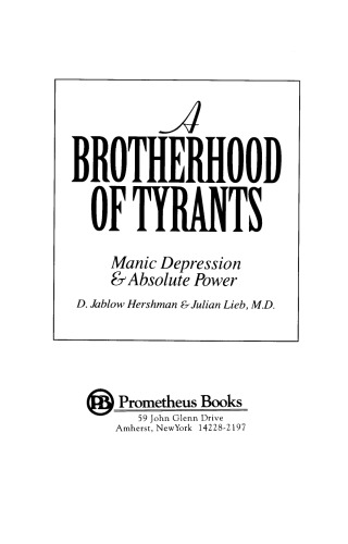 A Brotherhood of Tyrants: Manic Depression And Absolute Power