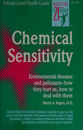 Orthomolecular Medicine : Chemical Sensitivity - Environmental diseases and pollutants - how they hurt us , how to deal with them