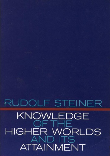 Knowledge of the higher worlds and its attainment