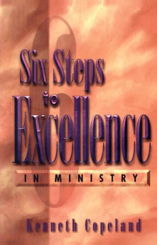 Six steps to excellence in ministry