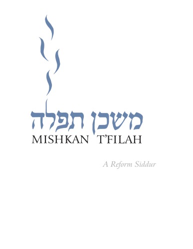 Mishkan T'filah: Services for Shabbat ; a Reform Siddur
