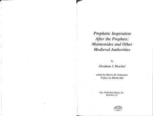 Prophetic Inspiration After the Prophets: Maimonides and Other Medieval Authorities