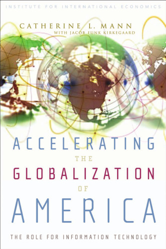 Accelerating the Globalization of America: The Next Wave of Information Technology