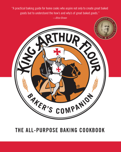 The King Arthur flour baker's companion: the all-purpose baking cookbook