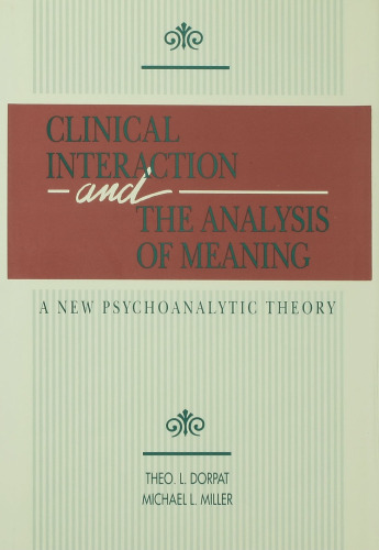Clinical Interaction and the Analysis of Meaning: A New Psychoanalytic Theory