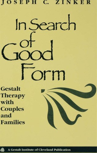 In Search of Good Form: Gestalt Therapy with Couples and Families