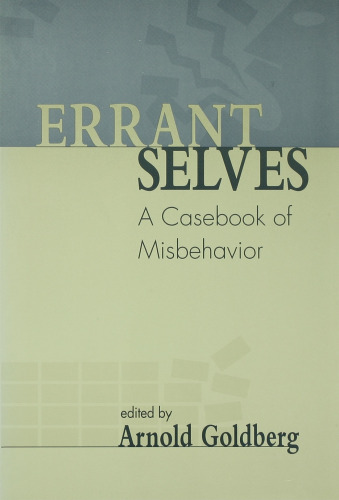 Errant Selves: A Casebook of Misbehavior